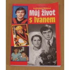 Květoslava Hlinková - Můj život s Ivanem